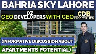 Bahria Sky Lahore | CEO OZ Developers With CEO CDB Properties | Best Video | April 2023