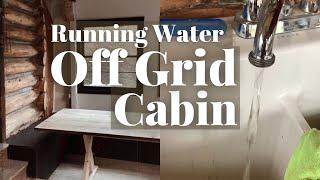 WE HAVE WATER! Off Grid Gravity Fed Hot Water System. Off Grid Cabin Renovation.