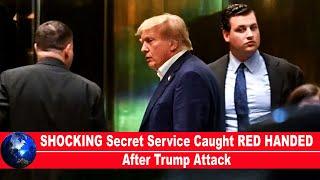 SHOCKING Secret Service Caught RED HANDED After Trump Attack!!!