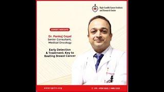 Dr. Pankaj Goyal, Senior Consultant, Medical Oncology at RGCIRC | Breast Cancer Awareness