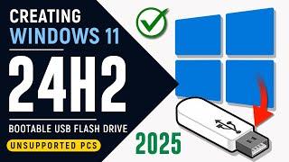 How to Create Windows 11 24H2 Bootable USB for Unsupported PCs - 2025