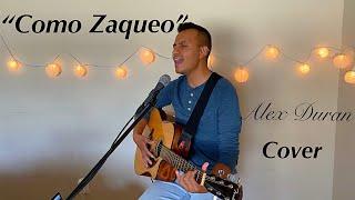 Como Zaqueo "Haz Un Milagro En Mi" Alex Duran (Acoustic Guitar Live Cover) - Letra