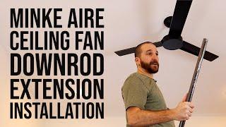 Ceiling Fan Downrod Extension Installation | Minke Aire Roto Coal Black