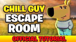 Official Tutorial: CHILL GUY ESCAPE ROOM  - Epic Play Studio