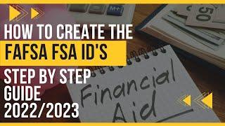 How To Create The FAFSA FSA ID's Step By Step Guide To Be Able To Complete the Fafsa 2022/2003