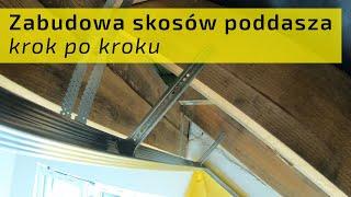 Zabudowa skosów na poddaszu - sufit podwieszany - przed pianą PUR - krok po kroku