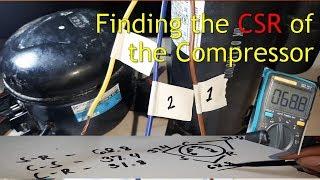 How to determine the CSR - Common, Starting and Running of the Compressor.