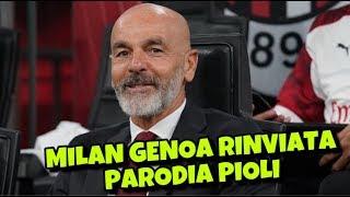 MILAN GENOA RINVIATA - Parodia PIOLI