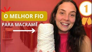 Qual o Melhor Fio para Começar no Macramê?