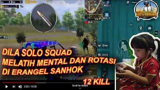 SOLO SQUAD DILA MELATIH REFLEK MENTAL ROTASI DI ERANGEL DAN SANHOK