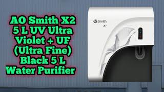 AO Smith X2 5 L UV Ultra Violet + UF (Ultra Fine) Black 5 L Water Purifier