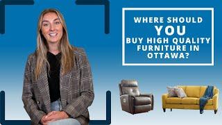 Where YOU Should Buy High Quality Furniture in Ottawa