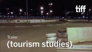 (TOURISM STUDIES) Trailer | TIFF 2019