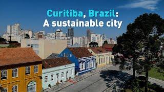 Curitiba, Brazil: A sustainable city