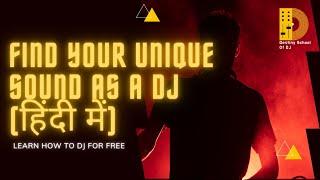 Finding Your Unique Sound & Identity as a DJ | हिंदी Tutorial | DJ School Hyderabad