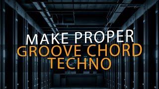 How to Make Groove Chord Techno in Ableton Live
