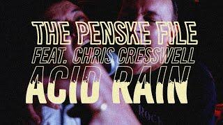 The Penske File - Acid Rain feat. Chris Cresswell (Official Video)