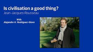 Creative Question #17 : Is civilisation a good thing?