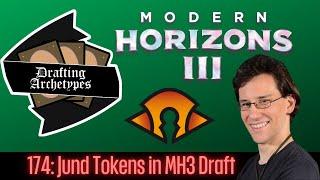 Drafting Archetypes 175: Jund Tokens in MH3