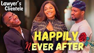 HAPPILY NEVER AFTER | Lawyer’s Clientele | Layi Wasabi comedy