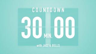 30 Minutes Countdown Timer Flip clock / +Jazz️ + Bells
