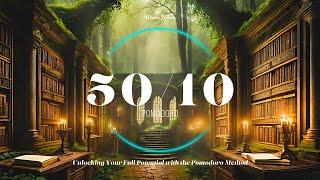 50/10 Pomodoro Technique - Library of the Ancient Forest | Study Timer for Dreams, Deep Focus | 뽀모도로