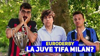EURODERBY - La Juve tifa Milan?