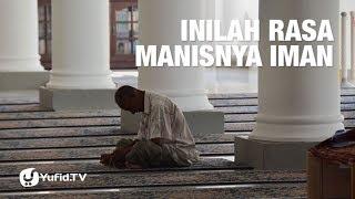 Inilah Rasa Manisnya Iman