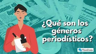 ¿Qué son los GÉNEROS PERIODÍSTICOS? - Clase #1