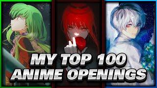 My TOP 100 Anime Openings of All Time [UPDATED]