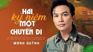 Hai Kỷ Niệm Một Chuyến Đi - Mạnh Quỳnh | Giọng Hát Không Làm Người Nghe Thất Vọng