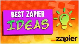 Best Zapier Ideas (2024)