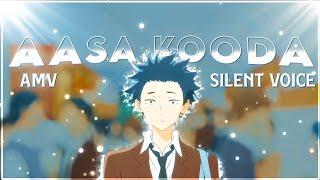 [ AASA KODA ] - Silent Voice Edit/AMV 4K