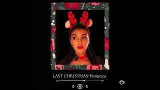 Last Christmas-cover by Francesca