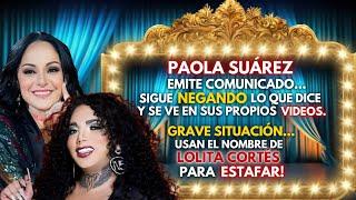 COMUNICADO "OFICIAL" DE PAOLA SUAREZ....ESTAN €ST∆FAND0 EN NOMBRE DE LOLITA CORTES Y SU ENFERMEDAD.!