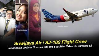 Indonesian Sriwijaya Air (SJ-182) Flight Crew