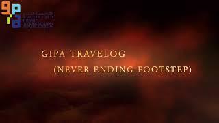 GIPA Travelog - Never Ending Footsteps Official Trailer