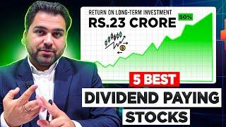 5 Best Dividend Paying Stocks for Long Term Investment