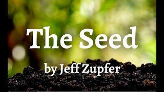 The Seed (music and production by Jeff Zupfer)