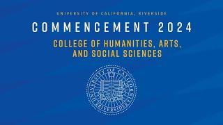 2024 UCR Commencement - College of Humanities, Arts, and Social Sciences - Group 2