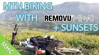 Mountain Biking with the Removu M1+A1 +Sunsets