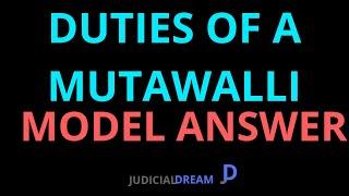 MUSLIM LAW - MODEL ANSWER DUTIES & POWERS OF MUTAWALLI