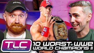 10 Worst WWE World Champions II | Tables, Lists & Chairs