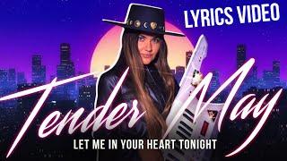 Tender May - Let Me In Your Heart Tonight ( Lyrics Video)