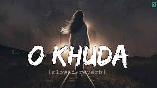 O Khuda Batade kya lakeer me likha --Lofi song //Slowed+reverb | @tseries @RelaxLocations