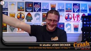 Josh Decker, Mini Meltdown, May Mania, Spinning Wheels ..::.. Crash Course #273