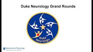 Duke Neurology Grand Rounds,  May 4: Volker Hoemberg, MD