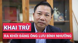 Khai trừ Đảng ông Lưu Bình Nhưỡng