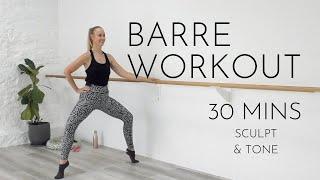 30 Minute Full Body Sculpting Barre Workout - All Levels