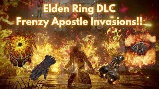 Elden Ring DLC PvP Invasions : Frenzy Apostle!!